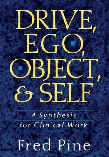 Buy Drive, Ego, Object, and Self (English, Fred Pine) Online at Best Price - BookBajar