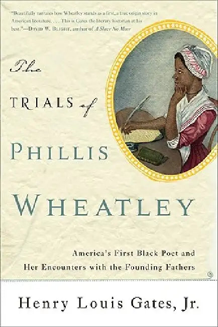 Buy The Trials of Phillis Wheatley (English, Henry Louis Gates) Online at Best Price - BookBajar