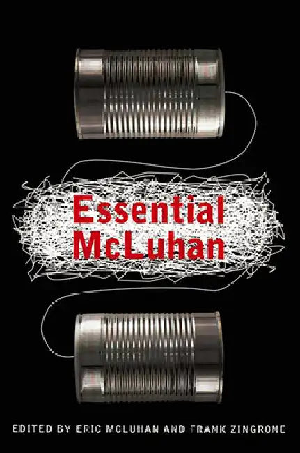 Buy The Essential McLuhan (English, Marshall McLuhan | Eric McLuhan | Frank Zingrone) Online at Best Price - BookBajar
