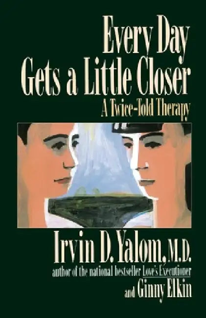 Buy Every Day Gets a Little Closer (English, Irvin D. Yalom) Online at Best Price - BookBajar