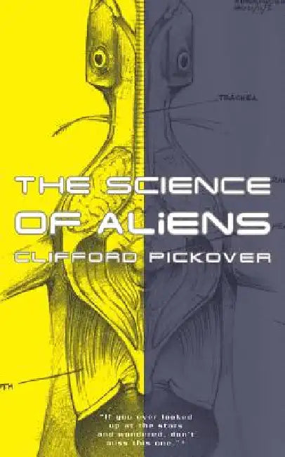 Buy The Science of Aliens (English, Clifford a. Pickover) Online at Best Price - BookBajar