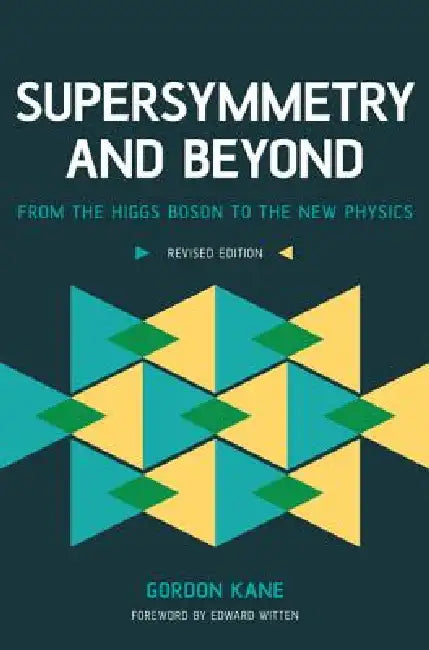 Buy Supersymmetry and Beyond (English, Gordon Kane) Online at Best Price - BookBajar