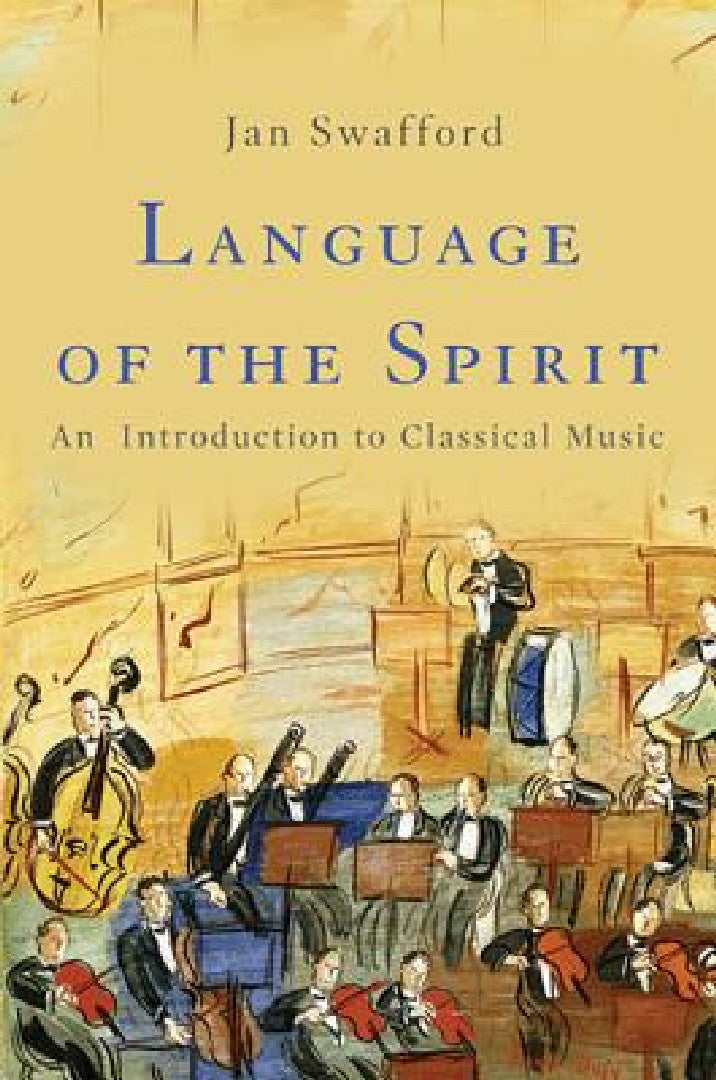 Buy Language of the Spirit (English, Jan Swafford) Online at Best Price - BookBajar