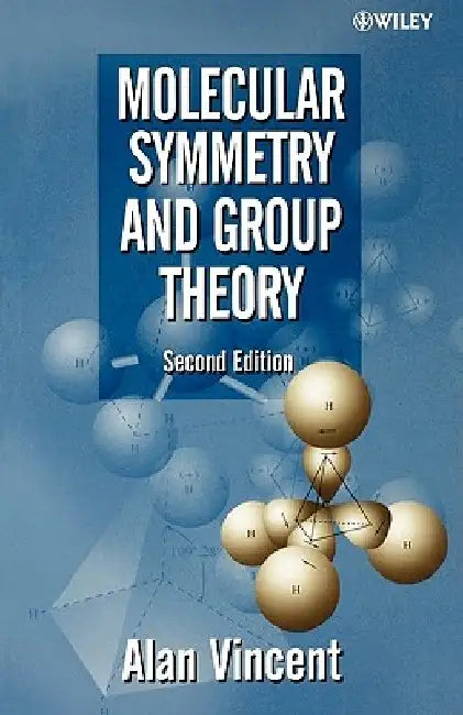 Buy Molecular Symmetry and Group Theory (English, Alan Vincent) Online at Best Price - BookBajar