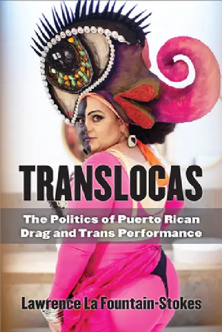 Buy Translocas (English, Lawrence La Fountain-Stokes) Online at Best Price - BookBajar
