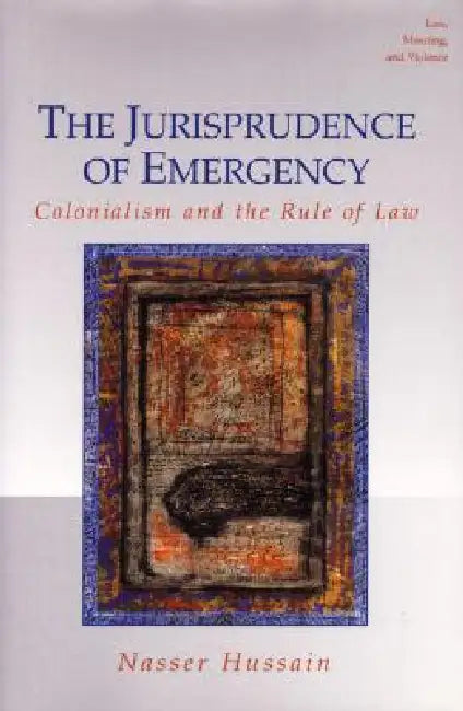 Buy The Jurisprudence of Emergency (English, Nasser Hussain) Online at Best Price - BookBajar