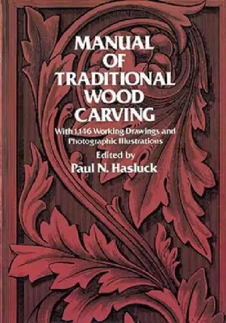 Buy Manual of Traditional Wood Carving (English, Paul N. Hasluck) Online at Best Price - BookBajar