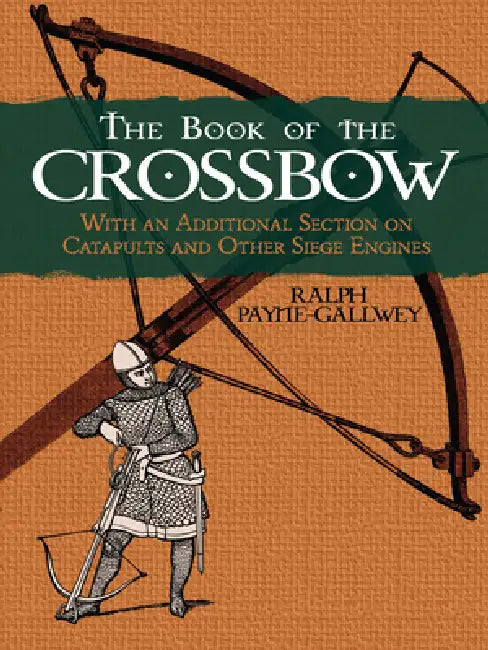Buy The Book of the Crossbow (English, Ralph Payne-Gallwey) Online at Best Price - BookBajar
