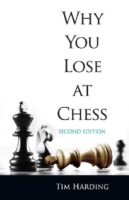 Buy Why You Lose at Chess (English, Tim Harding) Online at Best Price - BookBajar