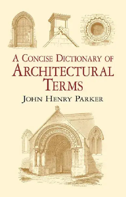 Buy A Concise Dictionary of Architectural Terms (English, John Henry Parker) Online at Best Price - BookBajar