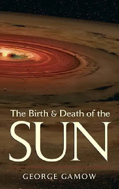 Buy The Birth & Death of the Sun (English, George Gamow) Online at Best Price - BookBajar