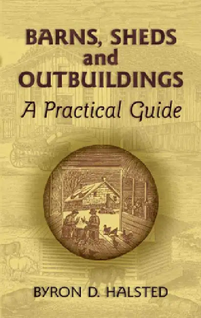 Buy Barns, Sheds and Outbuildings (English, Byron D. Halsted) Online at Best Price - BookBajar