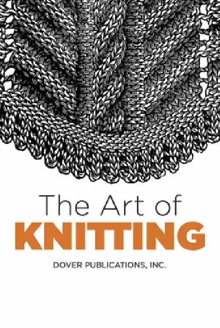 Buy The Art of Knitting (English, Dover Publications Inc | Butterick Publishing Co) Online at Best Price - BookBajar