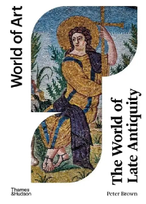 Buy The World of Late Antiquity (English, Peter Brown) Online at Best Price - BookBajar