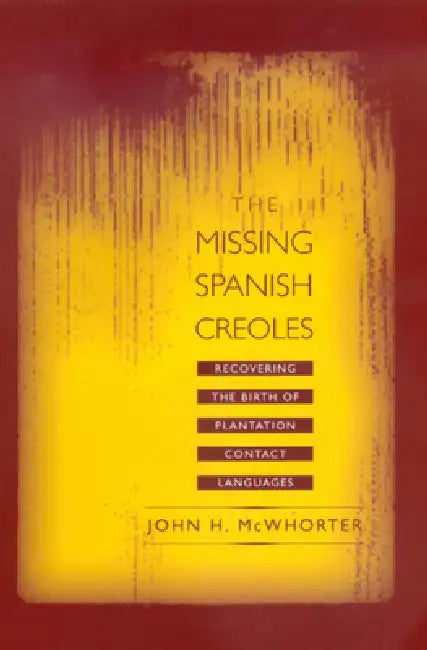 Buy The Missing Spanish Creoles (English, John McWhorter) Online at Best Price - BookBajar