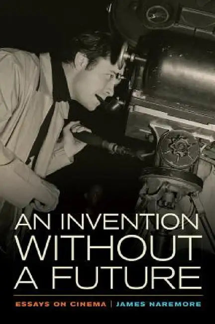 Buy An Invention Without a Future (English, James Naremore) Online at Best Price - BookBajar