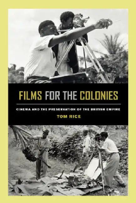 Buy Films for the Colonies (English, Tom Rice) Online at Best Price - BookBajar