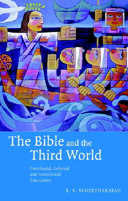 Buy The Bible and the Third World (English, R. S. Sugirtharajah) Online at Best Price - BookBajar