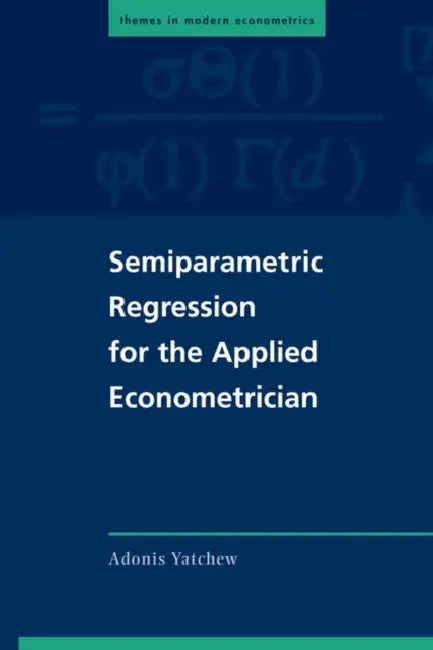 Buy Semiparametric Regression for the Applied Econometrician (English, Adonis Yatchew) Online at Best Price - BookBajar