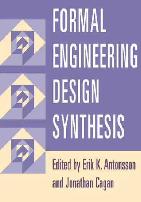 Buy Formal Engineering Design Synthesis (English, Erik K. Antonsson | Jonathan Cagan) Online at Best Price - BookBajar