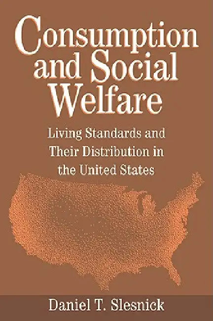 Buy Consumption and Social Welfare (English, Daniel T. Slesnick) Online at Best Price - BookBajar