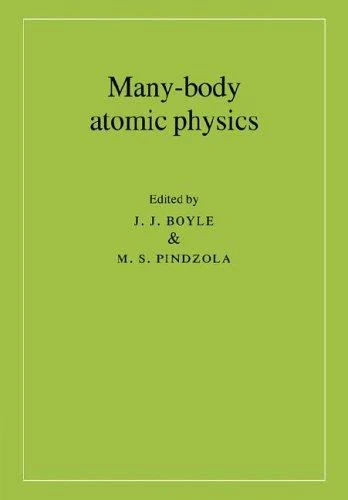 Buy Many-Body Atomic Physics (English, J. J. Boyle | M. S. Pindzola | Boyle J. J.) Online at Best Price - BookBajar
