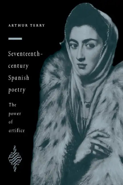 Buy Seventeenth-Century Spanish Poetry (English, Arthur Terry) Online at Best Price - BookBajar