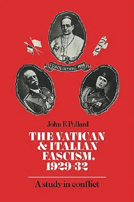 Buy The Vatican and Italian Fascism, 1929 32 (English, John F. Pollard) Online at Best Price - BookBajar