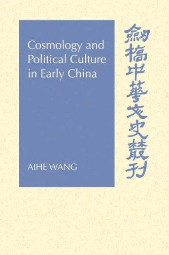 Buy Cosmology and Political Culture in Early China (English, Aihe Wang) Online at Best Price - BookBajar