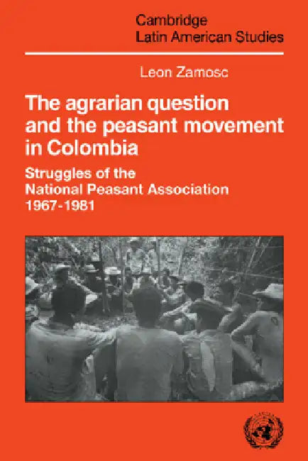 Buy The Agrarian Question and the Peasant Movement in Colombia (English, Leon Zamosc) Online at Best Price - BookBajar