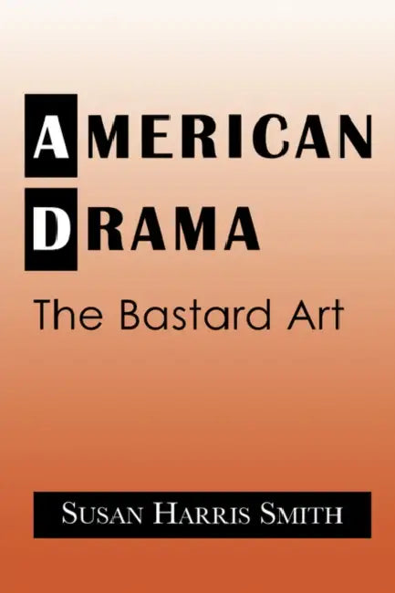 Buy American Drama (English, Susan Harris Smith | Smith Susan Harris | Don B. Wilmeth) Online at Best Price - BookBajar