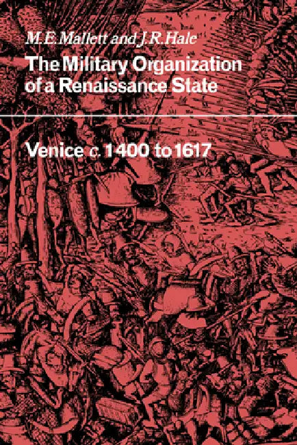 Buy The Military Organisation of a Renaissance State (English, John Hale | Michael Edward Mallett) Online at Best Price - BookBajar