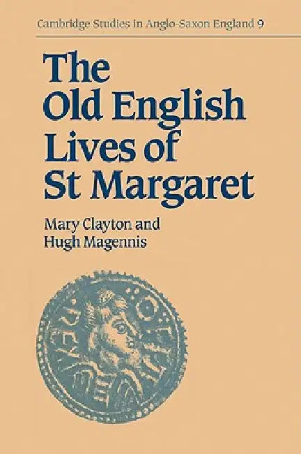 Buy The Old English Lives of St. Margaret (English, Mary Clayton | Hugh Magennis | Simon Keynes) Online at Best Price - BookBajar