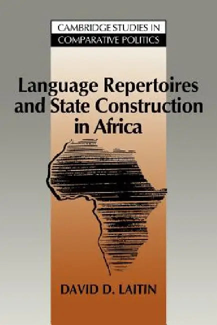 Buy Language Repertoires and State Construction in Africa (English, David D. Laitin | Laitin David D. | Peter Lange) Online at Best Price - BookBajar