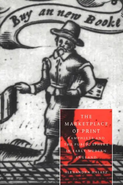 Buy The Marketplace of Print (English, Alexandra Halasz | Halasz Alexandra | Stephen Orgel) Online at Best Price - BookBajar