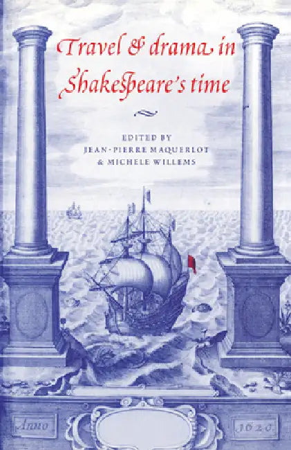 Buy Travel and Drama in Shakespeare's Time (English, Jean-Pierre Maquerlot | Michele Willems | Michhle Willems) Online at Best Price - BookBajar