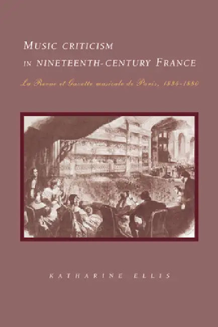 Buy Music Criticism in Nineteenth-Century France (English, Katharine Ellis) Online at Best Price - BookBajar