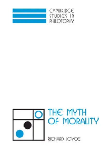 Buy The Myth of Morality (English, Richard Joyce) Online at Best Price - BookBajar