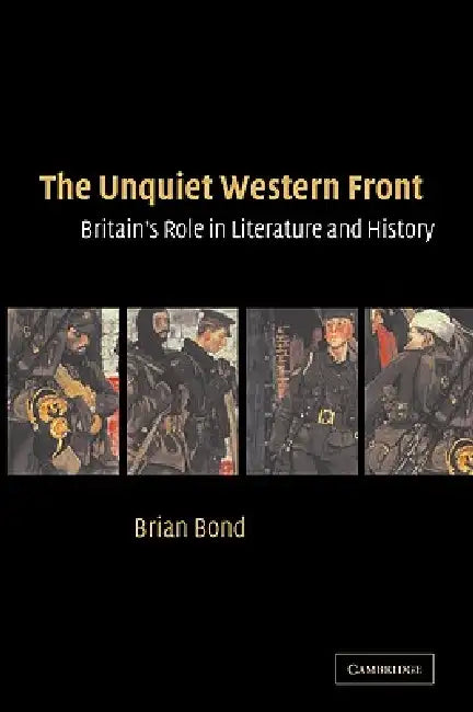 Buy The Unquiet Western Front (English, Brian Bond) Online at Best Price - BookBajar