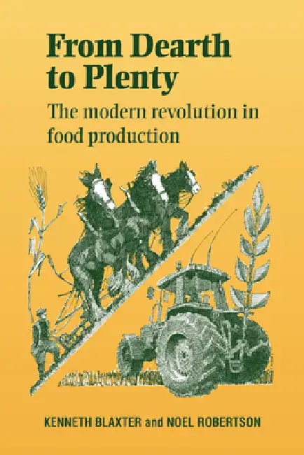 Buy From Dearth to Plenty (English, Kenneth Blaxter | Noel R. Robertson | K. L. Blaxter) Online at Best Price - BookBajar