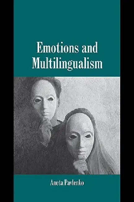 Buy Emotions and Multilingualism (English, Aneta Pavlenko | Pavlenko Aneta) Online at Best Price - BookBajar