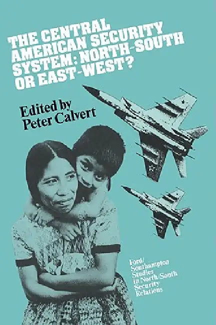 Buy The Central American Security System (English, Peter Calvert) Online at Best Price - BookBajar