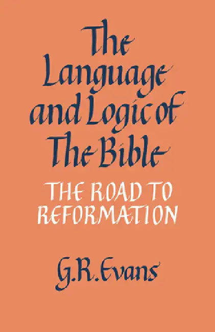 Buy The Language and Logic of the Bible (English, G. R. Evans) Online at Best Price - BookBajar