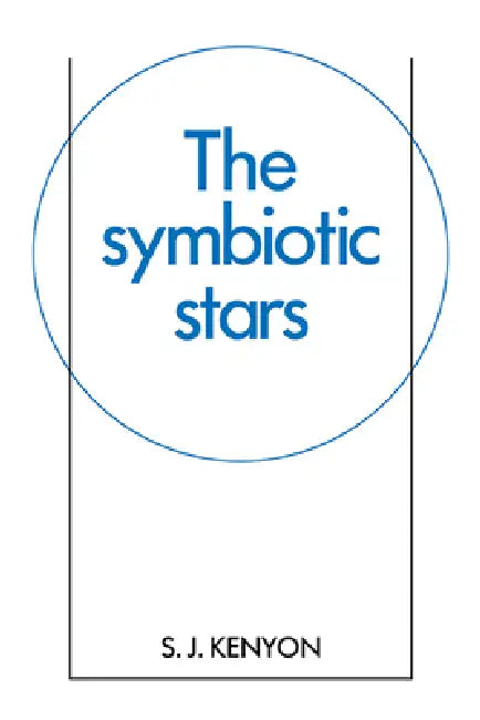 Buy The Symbiotic Stars (English, S. J. Kenyon) Online at Best Price - BookBajar