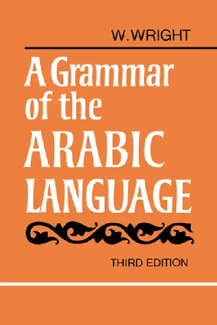 Buy A Grammar of the Arabic Language Combined Volume Paperback (English, W. Wright) Online at Best Price - BookBajar