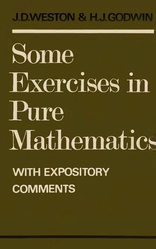 Buy Some Exercises in Pure Mathematics with Expository Comments (English, J. D. Weston | H. J. Godwin | Jeffrey Dennis Weston) Online at Best Price - BookBajar