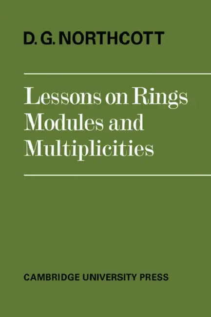 Buy Lessons on Rings, Modules and Multiplicities (English, D. G. Northcott) Online at Best Price - BookBajar