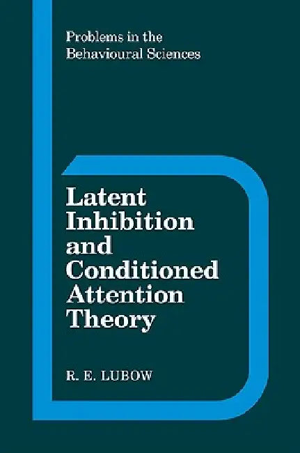 Buy Latent Inhibition and Conditioned Attention Theory (English, R. E. Lubow) Online at Best Price - BookBajar