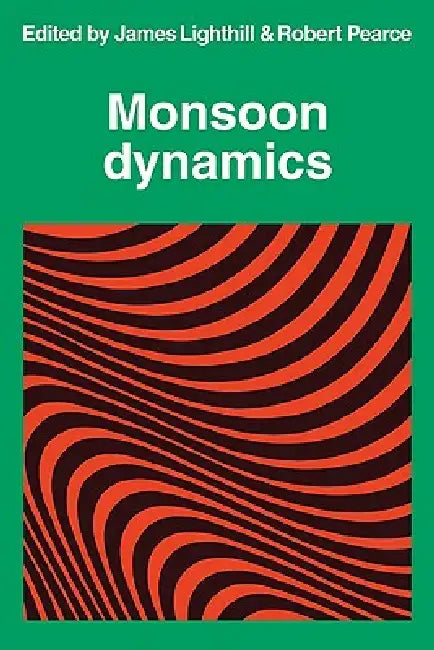 Buy Monsoon Dynamics (English, James Lighthill | R. P. Pearce | Lighthill James) Online at Best Price - BookBajar