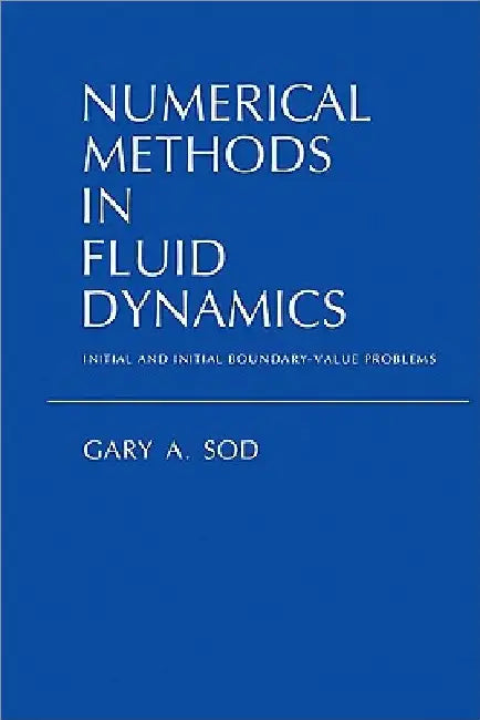 Buy Numerical Methods in Fluid Dynamics (English, Gary a. Sod) Online at Best Price - BookBajar